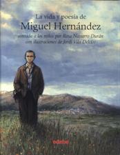 VIDA Y POESIA DE MIGUEL HERNANDEZ CONTADA A LOS NIÑOS