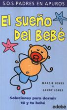 EL SUEÑO DEL BEBE. SOLUCIONES PARA DORMIR TU  Y TU BEBE