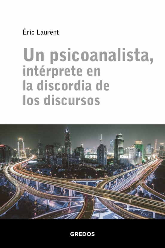 UN PSICOANALISTA, INTERPRETE EN LA DISCORDIA DE LOS DISCURSOS552161879