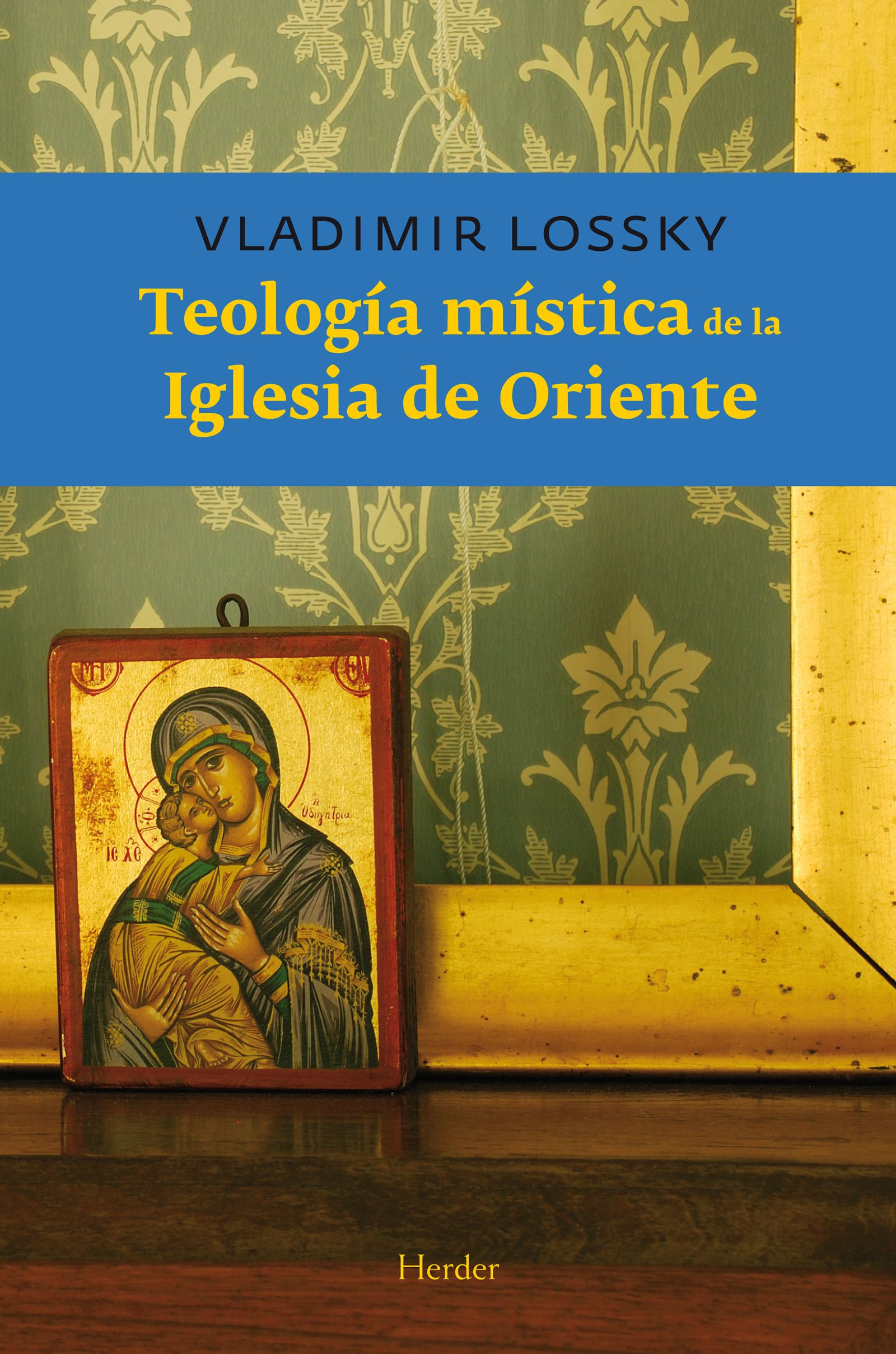 TEOLOGIA MISTICA DE LA IGLESIA DE ORIENTE2020087927