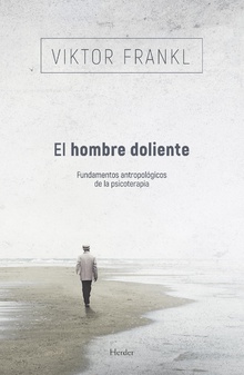 HOMBRE DOLIENTE. FUNDAMENTOS ANTROPOLOGICOS DE LA PSICOTERAPIA552161879