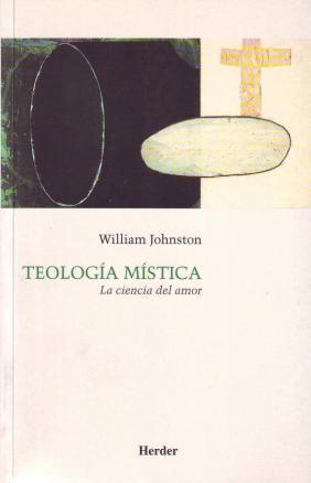 TEOLOGIA MISTICA. LA CIENCIA DEL AMOR1708882687