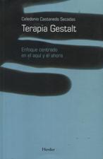 TERAPIA GESTALT. ENFOQUE CENTRADO EN EL AQUI Y EL AHORA