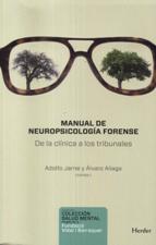 MANUAL DE NEUROPSICOLOGÍA FORENSE. DE LA CLINICA A LOS TRIBUNALES1266930690