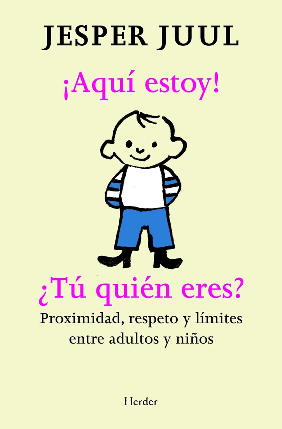 AQUI ESTOY! ¿TU QUIEN ERES?. PROXIMIDAD, RESPETO Y LIMITES ENTRE ADULTOS Y174124313
