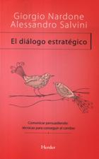 DIALOGO ESTRATEGICO. COMUNICAR PERSUADIENDO: TECNICAS PARA CONSEGUIR EL CAM1929117598