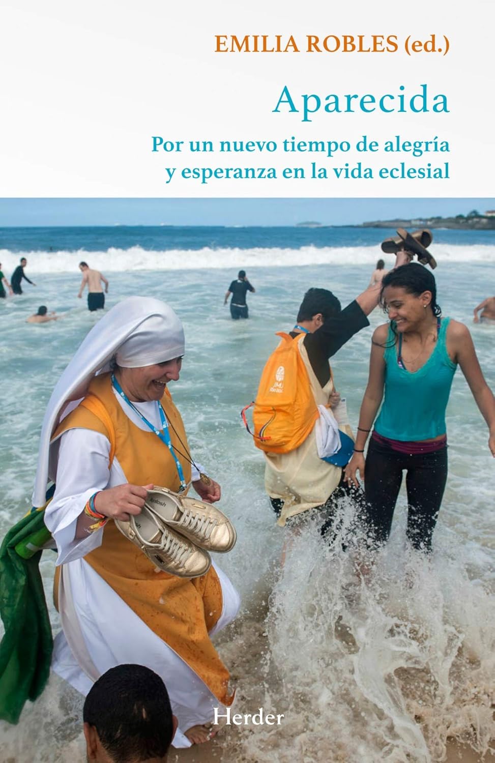APARECIDA. POR UN NUEVO TIEMPO DE ALEGRIA Y ESPERANZA EN LA VIDA ECLESIAL124224939