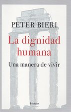 DIGNIDAD HUMANA. UNA MANERA DE VIVIR1083245765