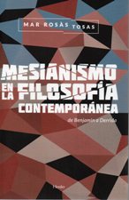 MESIANISMO EN LA FILOSOFIA CONTEMPORANEA. DE BENJAMIN A DERRIDA245402517
