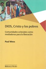 DIOS, CRISTO Y LOS POBRES. COMUNIDADES ECLESIALES COMO MEDIADORAS PARA LA L133005842