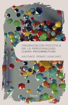 ORGANIZACION PSICOTICA DE LA PERSONALIDAD. CLAVES PSICOANALITICAS