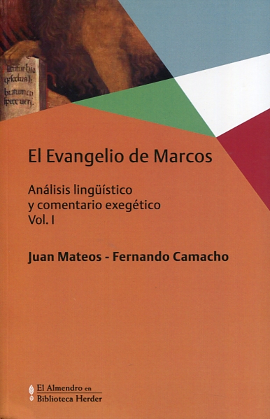 EVANGELIO DE MARCOS 1. ANALISIS LINGUISTICO Y COMENTARIO EXEGETICO133005842