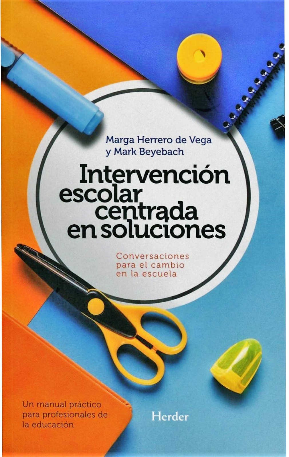 INTERVENCION ESCOLAR CENTRADA EN SOLUCIONES. CONVERSACIONES PARA EL CAMBIO EN LA ESCUELA148537938