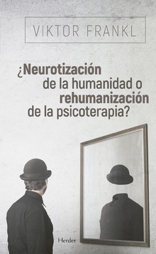 NEUROTIZACION DE LA HUMANIDAD O REHUMANIZACION DE LA PSICOTERAPIA?552161879