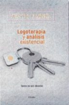 LOGOTERAPIA Y ANALISIS EXISTENCIAL. TEXTOS DE SEIS DECADAS740405849