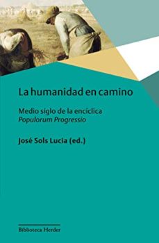 HUMANIDAD EN CAMINO. MEDIO SIGLO DE LA ENCICLICA POPULORUM PROGRESSIO818866098