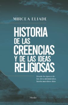 HISTORIA DE LAS CREENCIAS Y DE LAS IDEAS RELIGIOSAS, DESDE LA EPOCA DE LOS DESCUBRIMIENTOS HASTA NUESTROS DIAS579393577