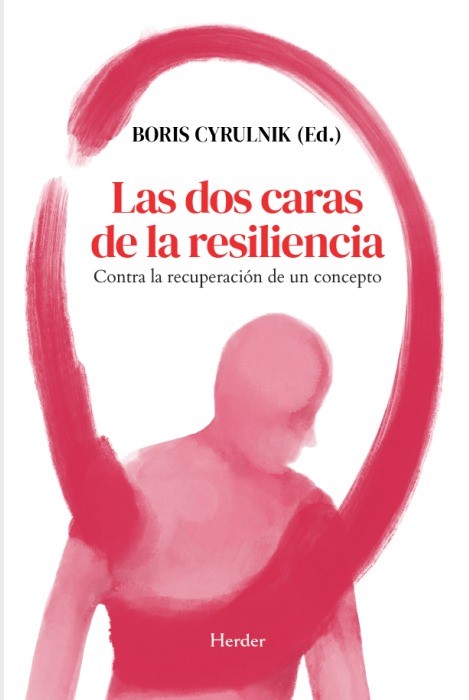LAS DOS CARAS DE LA RESILIENCIA. CONTRA LA RECUPERACIÓN DE UN CONCEPTO2088942721