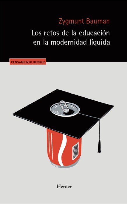 LOS RETOS DE LA EDUCACIÓN EN LA MODERNIDAD LÍQUIDA
