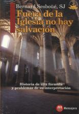 FUERA DE LA IGLESIA NO HAY SALVACION