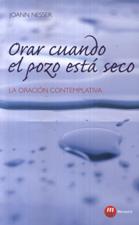 ORAR CUANDO EL POZO ESTA SECO. LA ORACION CONTEMPLATIVA1708882687