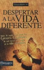 DESPERTAR A LA VIDA DIFERENTE. GUIA DE AYUDA PARA EJERCICIOS ESPIRITUALES869894898