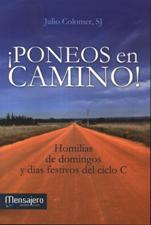 PONEOS EN CAMINO!. CICLO C. HOMILIAS DE DOMINGOS Y DIAS FESTIVOS1306569845