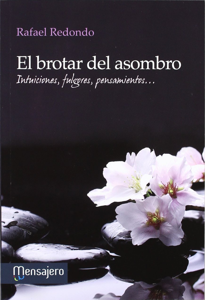 BROTAR DEL ASOMBRO. INTUICIONES, FULGORES, PENSAMIENTOS...2105958914