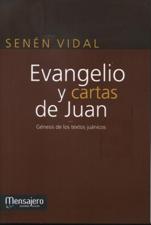EVANGELIO Y CARTAS DE JUAN. GENESIS DE LOS TEXTOS JUANICOS161397551