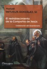 RESTABLECIMIENTO DE LA COMPAÑIA DE JESUS. CELEBRACION DEL BICENTENARIO133005842