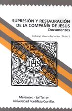 SUPRESION Y RESTAURACION DE LA COMPAÑIA DE JESUS. DOCUMENTOS940887253