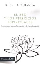 EL ZEN Y LOS EJERCICIOS ESPIRITUALES. DOS CAMINOS HACIA EL DESPERTAR Y LA TRANSFORMACION606718193