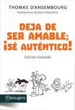 DEJA DE SER AMABLE, SE AUTENTICO! (ILUSTRADA)174916711