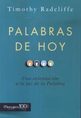 PALABRAS DE HOY. UNA ORIENTACION A LA LUZ DE LA PALABRA