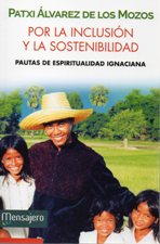POR LA INCLUSION Y LA SOSTENIBILIDAD. PAUTAS DE ESPIRITUALIDAD IGNACIANA1167328283