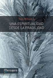 UNA ESPIRITUALIDAD DESDE LA FRAGILIDAD1582849471