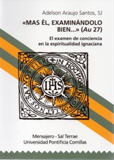 MAS EL, EXAMINANDOLO BIEN... (AU27). EL EXAMEN DE CONCIENCIA EN LA ESPIRITU