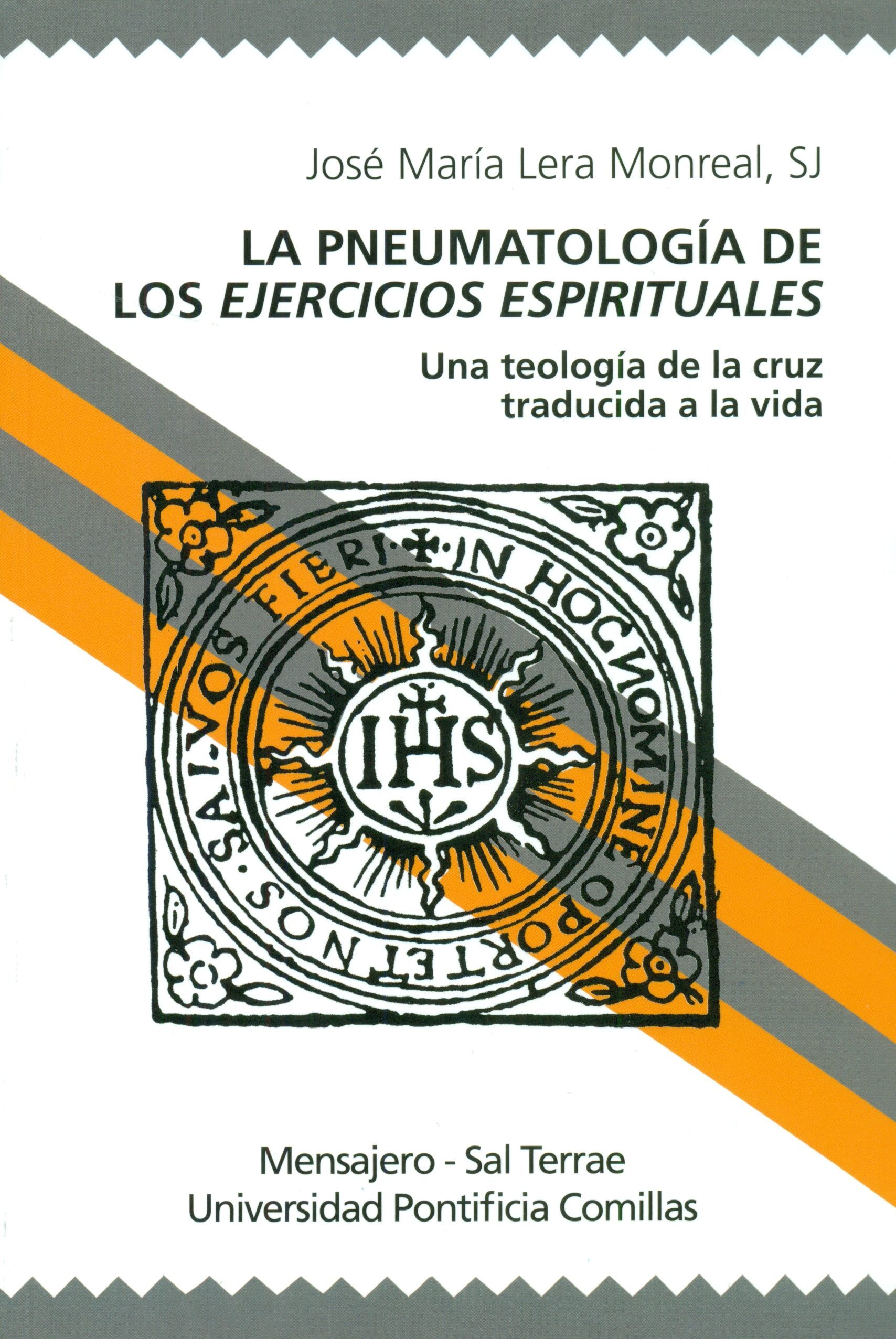 PNEUMATOLOGIA DE LOS EJERCICIOS ESPIRITUALES. UNA TEOLOGIA DE LA CRUZ TRADU