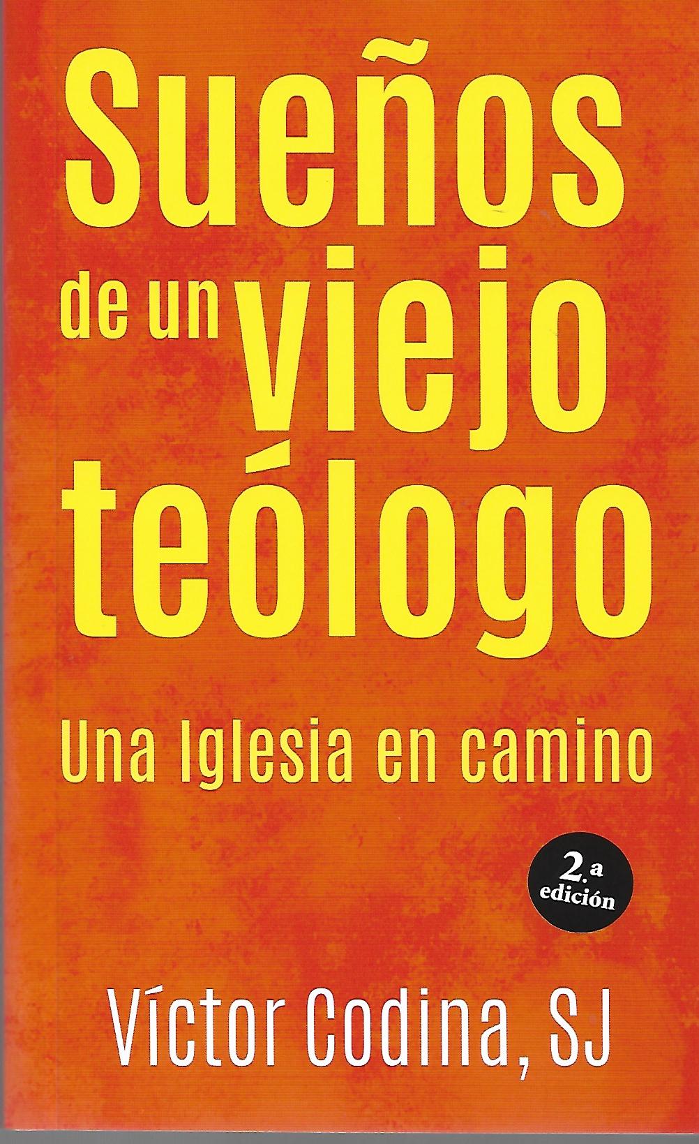 SUEÑOS DE UN VIEJO TEOLOGO. UNA IGLESIA EN CAMINO1517854938