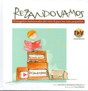 REZANDO VAMOS. CICLO B. EVANGELIOS DOMINICALES PARA LOS MAS PEQUEÑOS