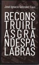 RECONSTRUIR LAS GRANDES PALABRAS1708882687