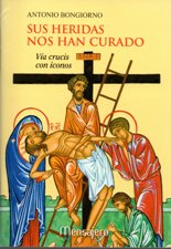 SUS HERIDAS NOS HAN CURADO. VIA CRUCIS CON ICONOS