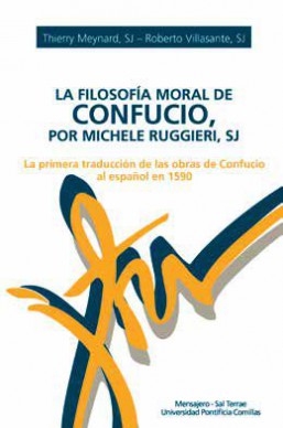 FILOSOFIA MORAL DE CONFUCIO, POR MICHELE RUGGIERI. LA PRIMERA TRADUCCION DE LAS OBRAS DE CONFUCIO AL ESPAÑOL EN 15902022745740