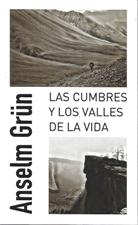 LAS CUMBRES Y LOS VALLES DE LA VIDA