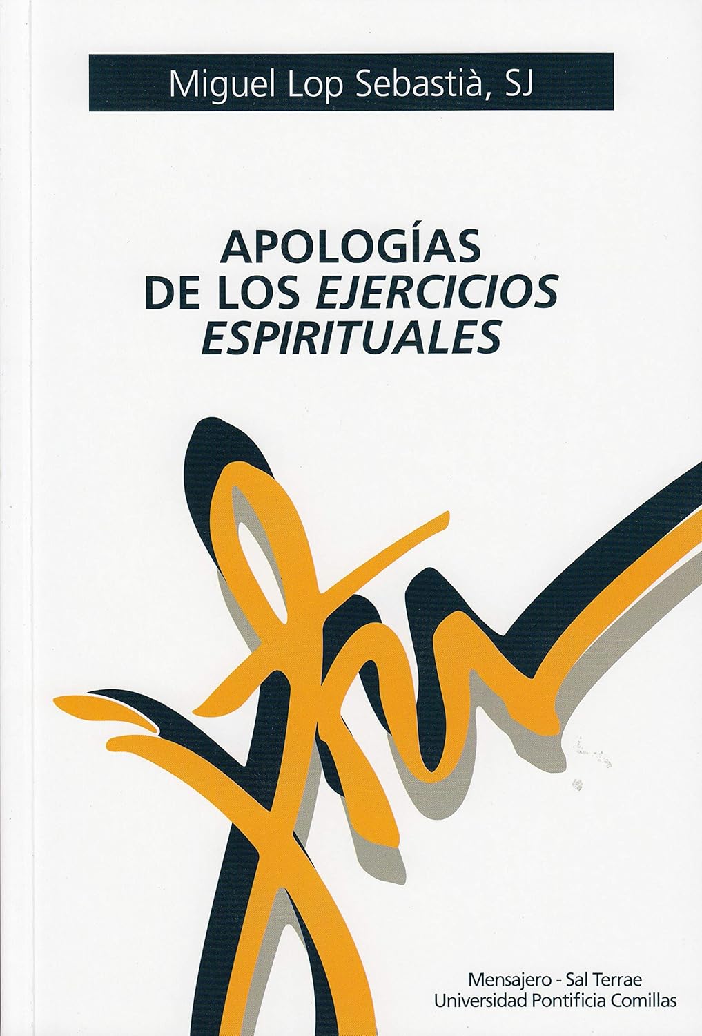 APOLOGIAS DE LOS EJERCICIOS ESPIRITUALES.1304961547