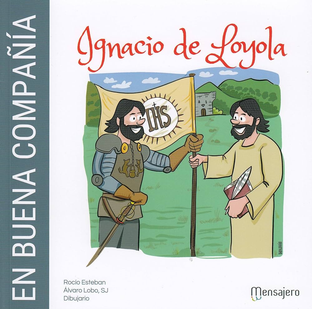 EN BUENA COMPAÑIA. IGNACIO DE LOYOLA