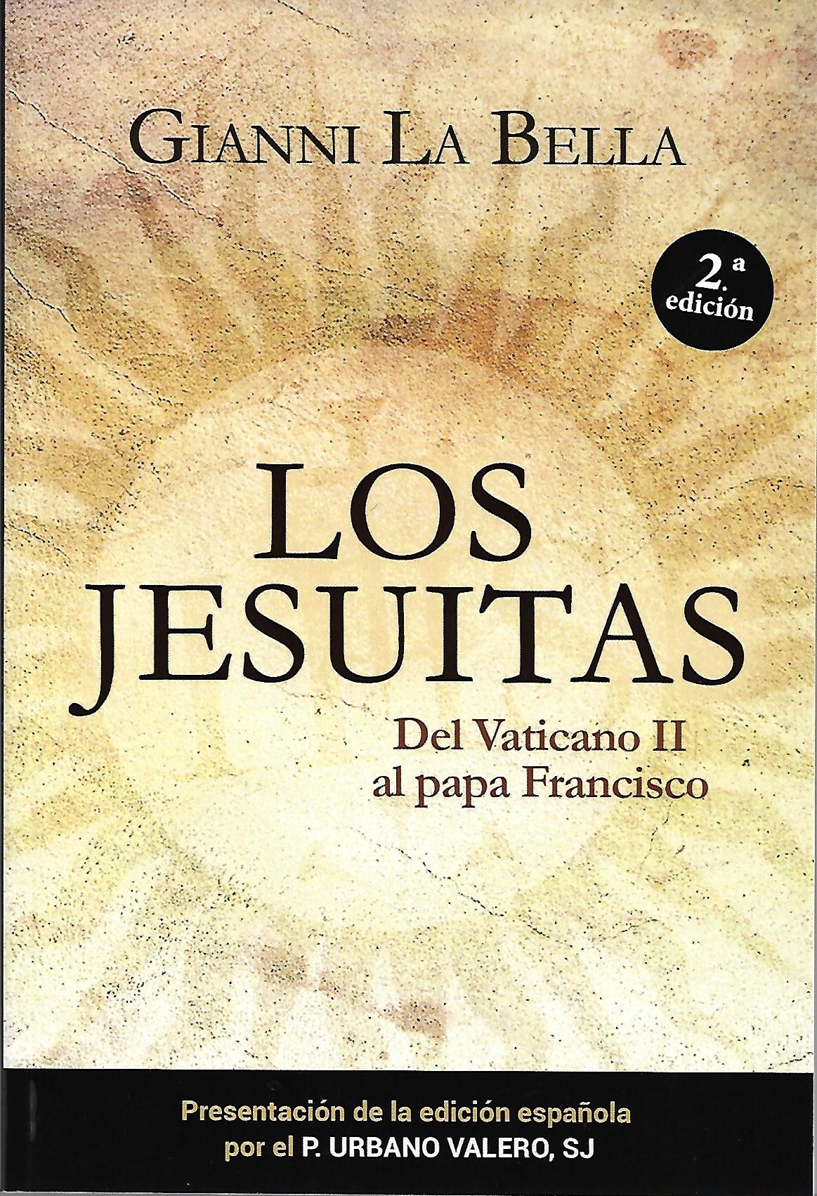 LOS JESUITAS. DEL VATICANO II AL PAPA FRANCISCO