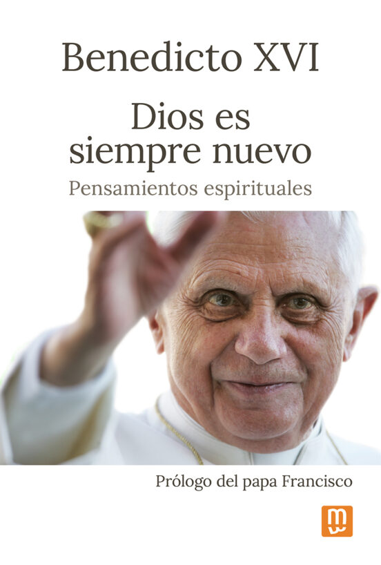 DIOS ES SIEMPRE NUEVO: PENSAMIENTOS ESPIRITUALES (PROLOGO DEL PAPA FRANCISCO)495207385