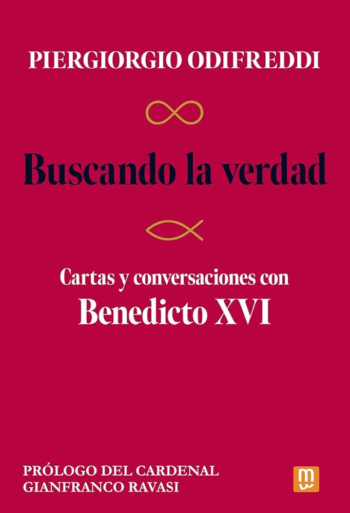 BUSCANDO LA VERDAD. CARTAS Y CONVERSACIONES CON BENEDICTO XVI940887253