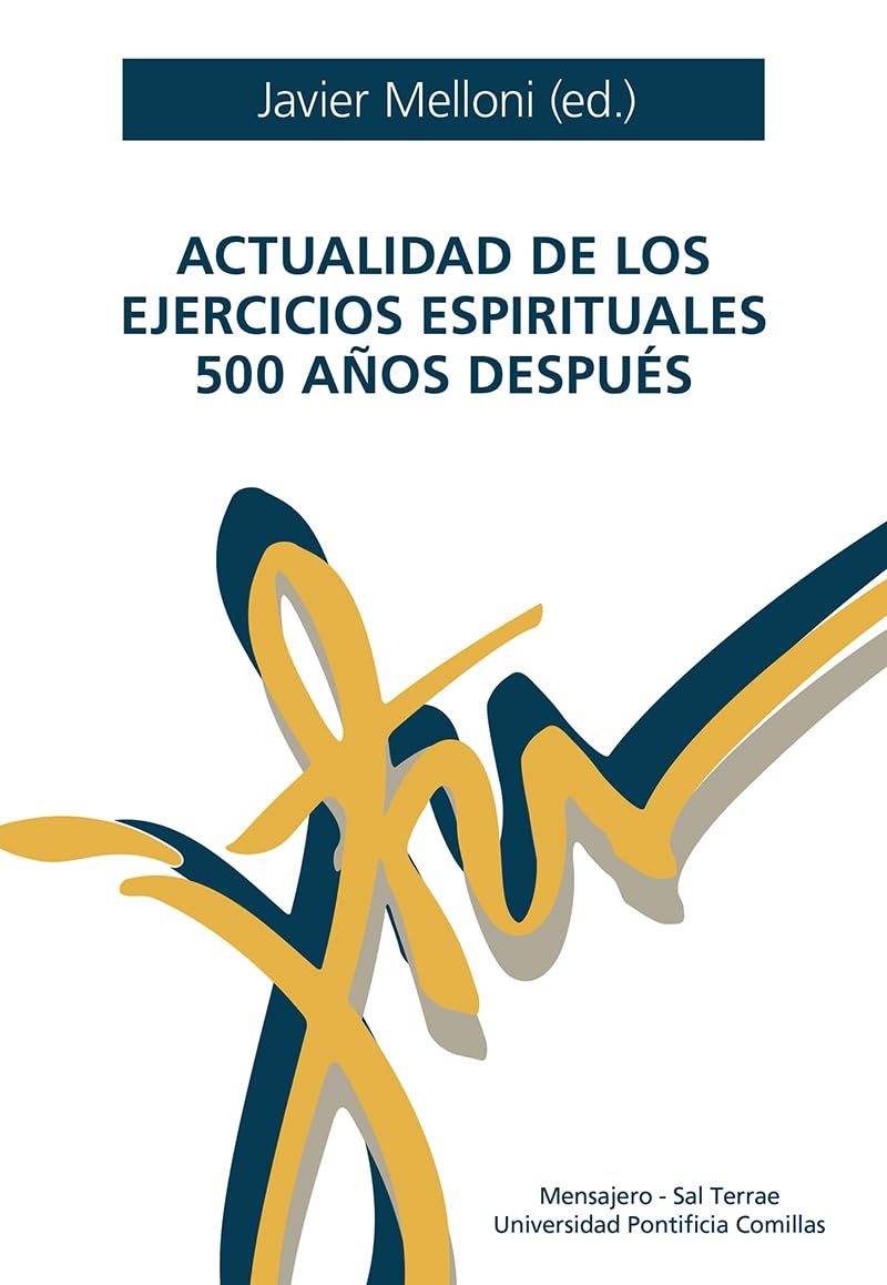 ACTUALIDAD DE LOS EJERCICIOS ESPIRITUALES 500 AÑOS DESPUÉS374718347